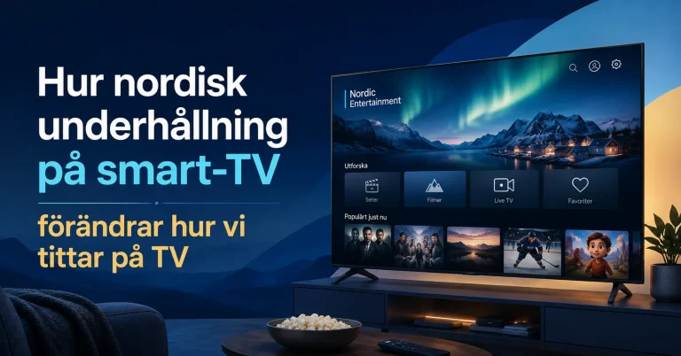 Nordic entertainment on smart TV